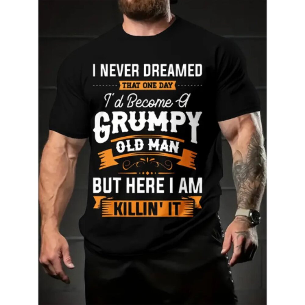 Funny Grumpy Old Men Father's Day Gift, Graphic Print  Men's T-shirt, Dad Gift